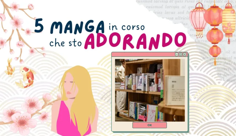 5 serie manga che sto adorando