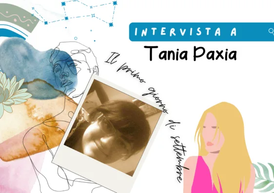 Intervista:Tania Paxia, autrice inarrestabile de Il primo giorno di settembre