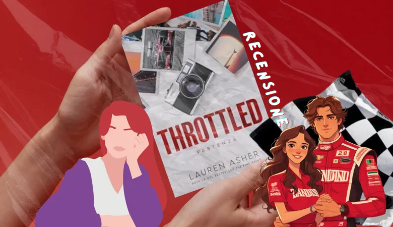 Throttled. Partenza, Lauren Asher: romanzo sulla F1 popolare