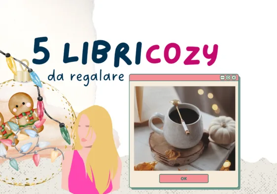 Speciale Natale: 5 libri cozy per il regalo perfetto!