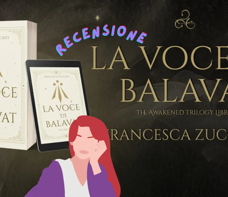 La voce di Balavat vol.1 di Francesca Zuccato: low magic intenso