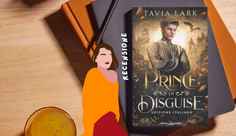 Prince in Disguise, Tavia Lark: 1 fantasy romance MM unico