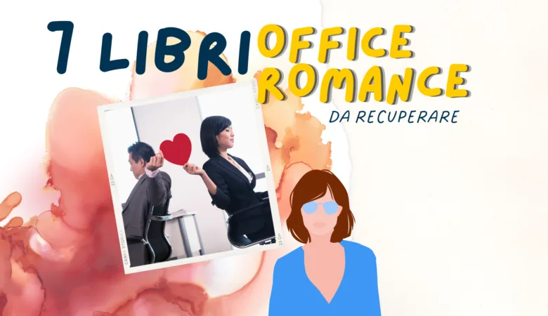 TI CONSIGLIO 7 OFFICE ROMANCE: irresistibile e intenso